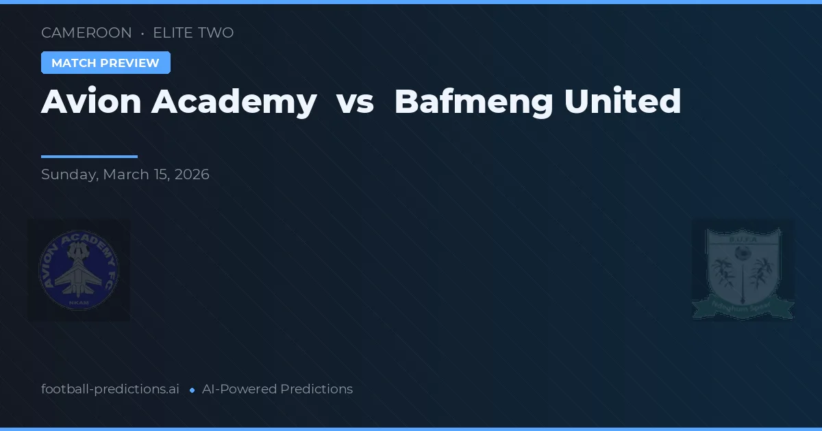 Akademia Avion vs Bafmeng United — typy i zapowiedź meczu