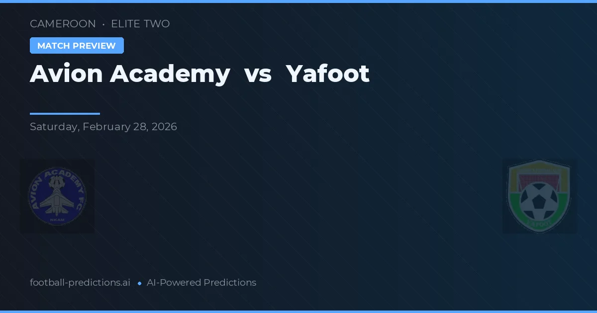 Akademia Avion vs Yafoot — typy i zapowiedź meczu
