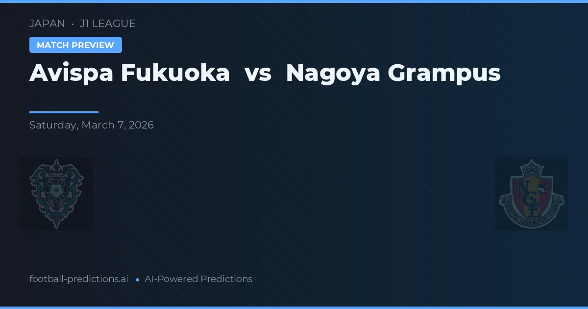 Avispa Fukuoka vs Nagoya Grampus — typy i zapowiedź meczu