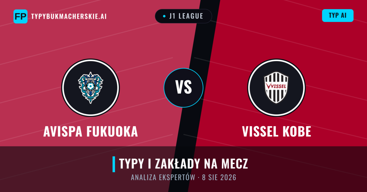 Avispa Fukuoka vs Vissel Kobe — typy i zapowiedź meczu