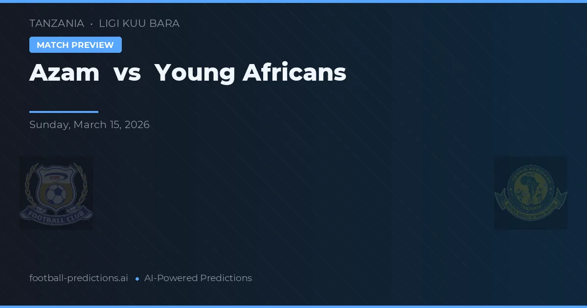Azam vs Young Africans — typy i zapowiedź meczu