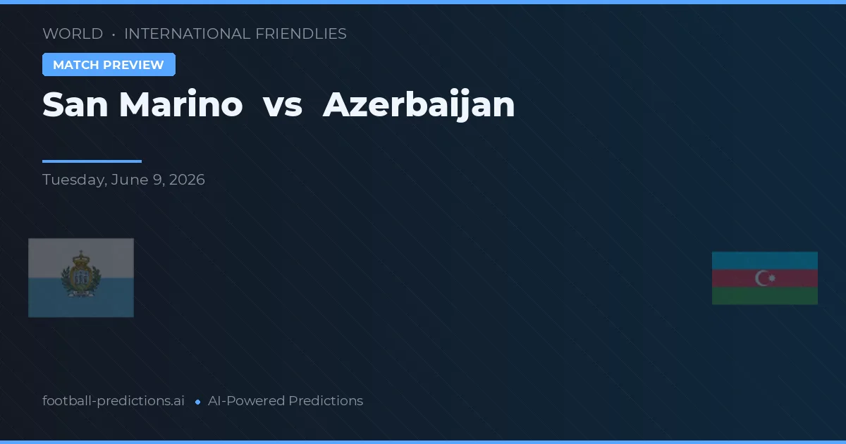 Azerbejdżan vs San Marino — typy i zapowiedź meczu