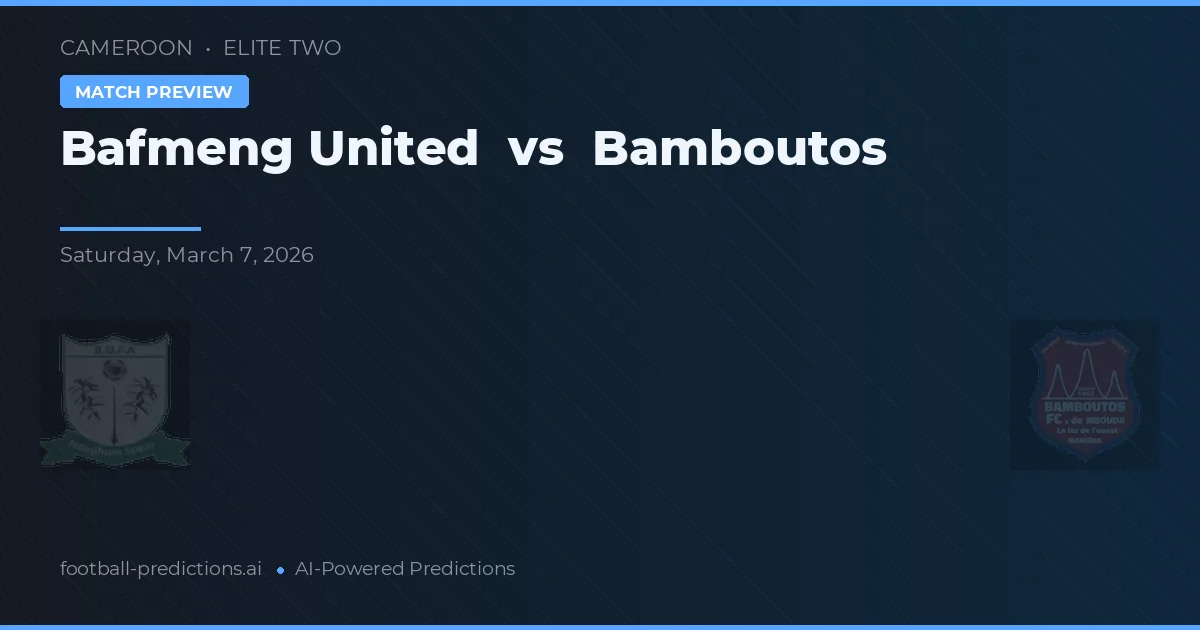 Bafmeng United vs Bamboutos — typy i zapowiedź meczu