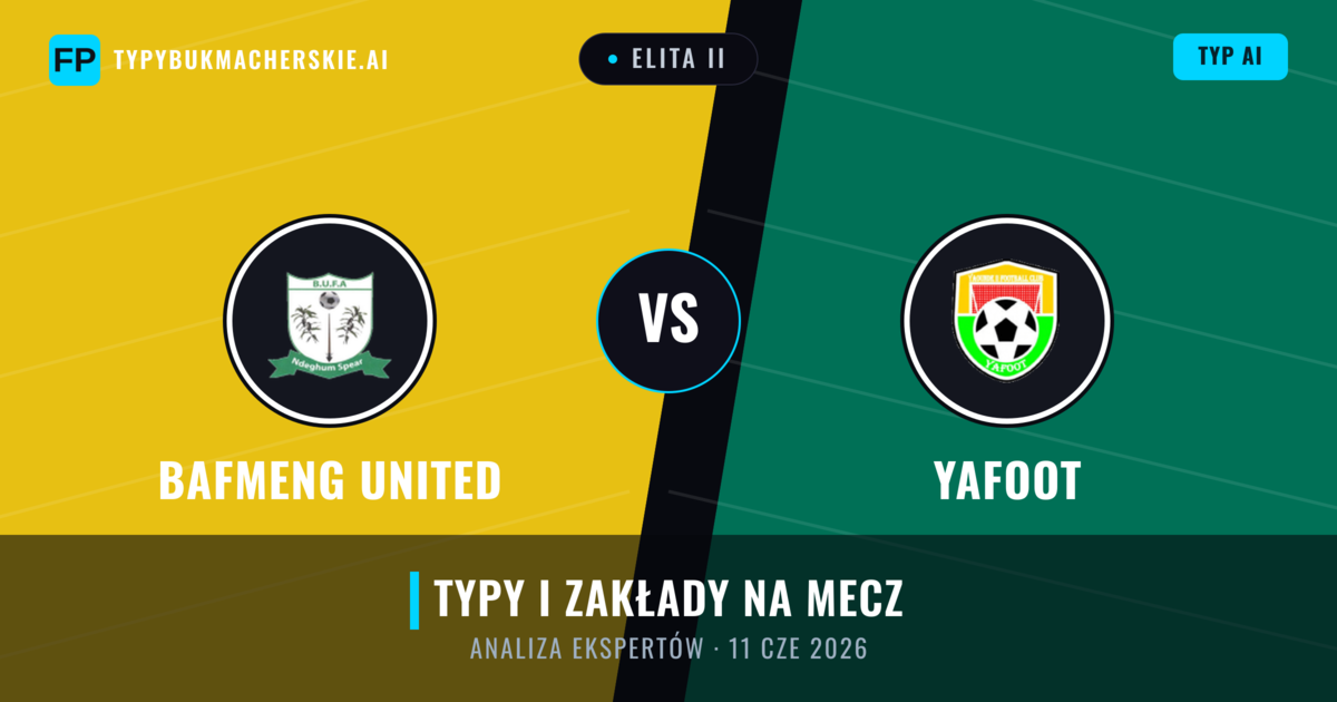 Bafmeng United vs Yafoot — typy i zapowiedź meczu