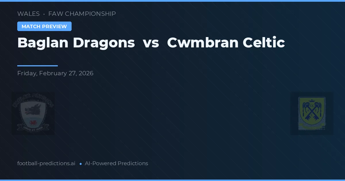 Baglan Dragons vs Cwmbran Celtic — typy i zapowiedź meczu
