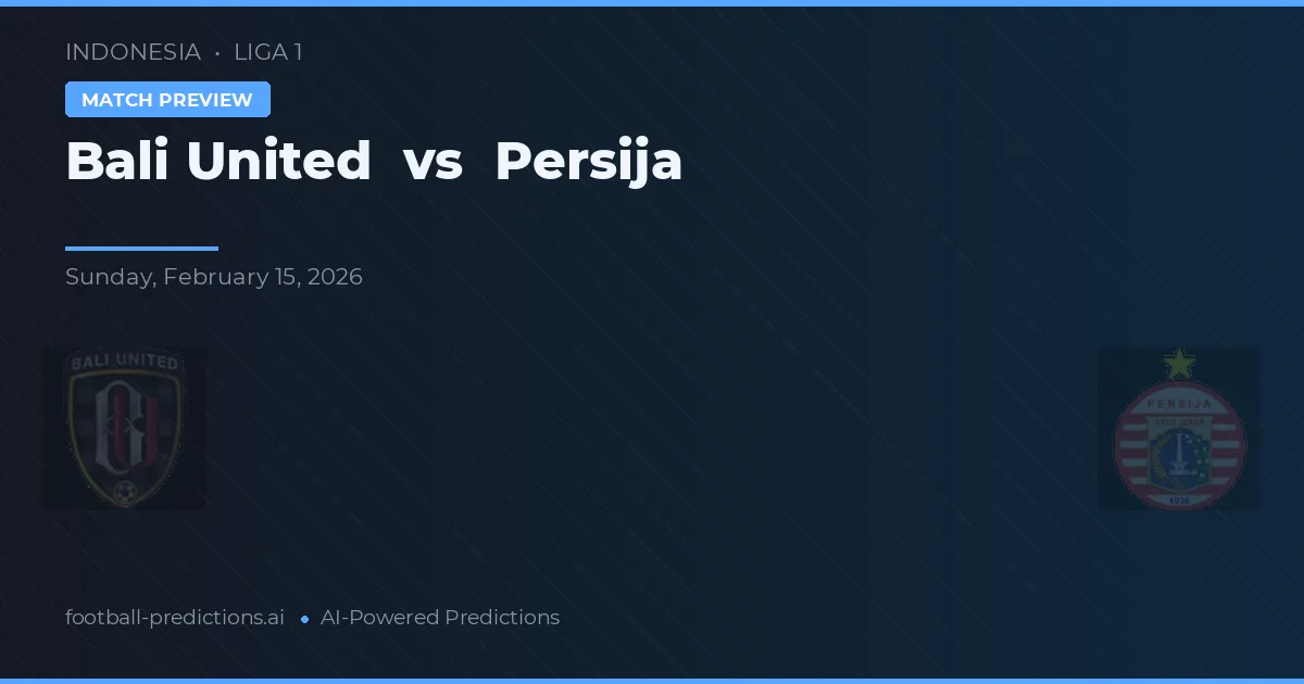 Bali United vs Persija — typy i zapowiedź meczu