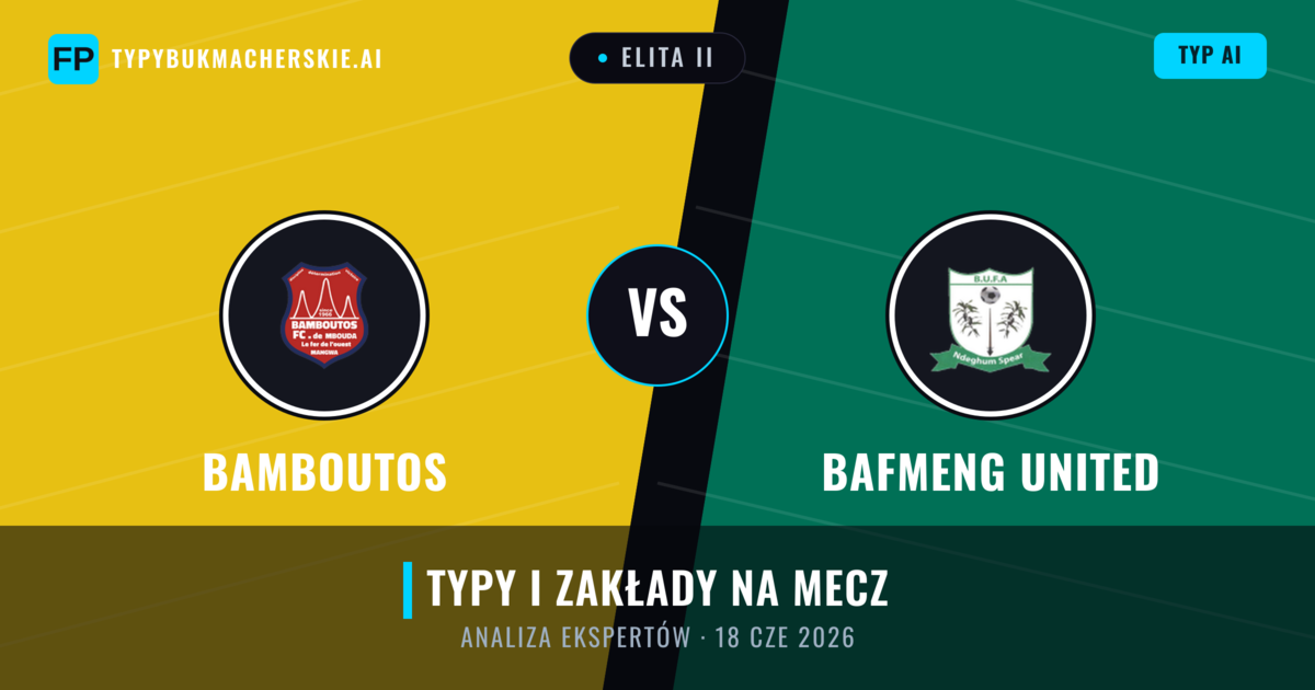Bamboutos vs Bafmeng United — typy i zapowiedź meczu