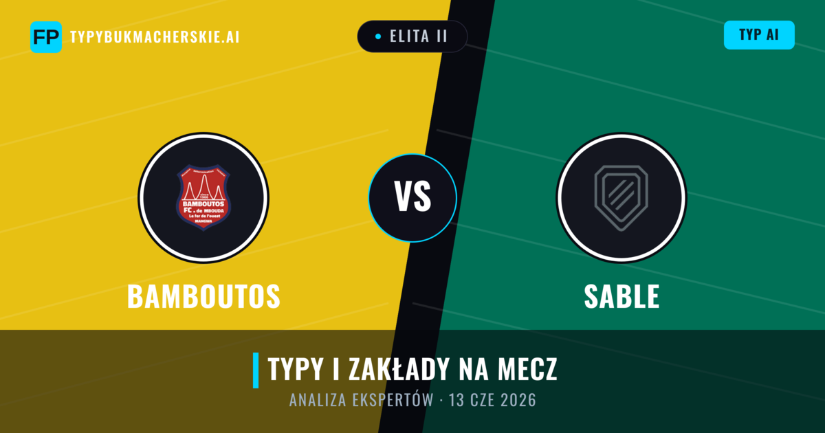 Bamboutos vs Sable — typy i zapowiedź meczu