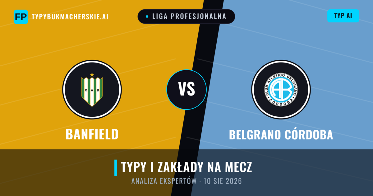 Banfield vs Belgrano Córdoba — typy i zapowiedź meczu