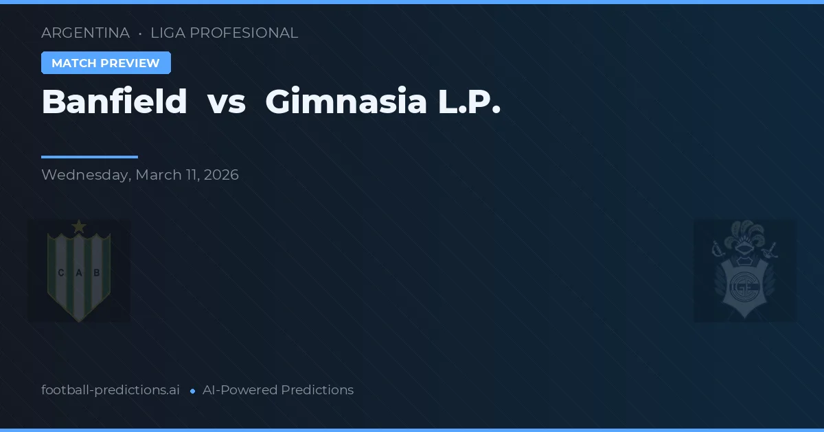 Banfield vs Gimnasia LP — typy i zapowiedź meczu