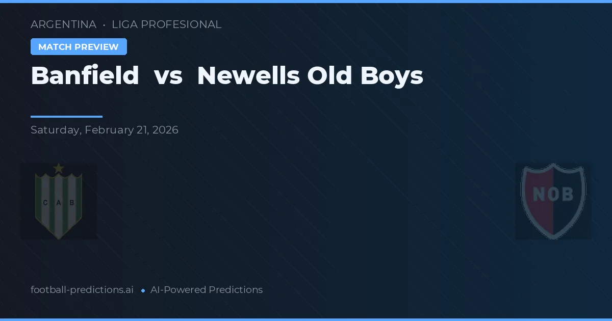 Banfield vs Newell's Old Boys — typy i zapowiedź meczu