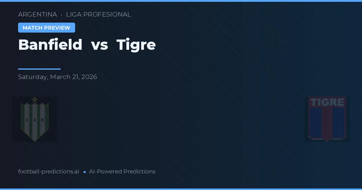 Banfield vs Tigre — typy i zapowiedź meczu