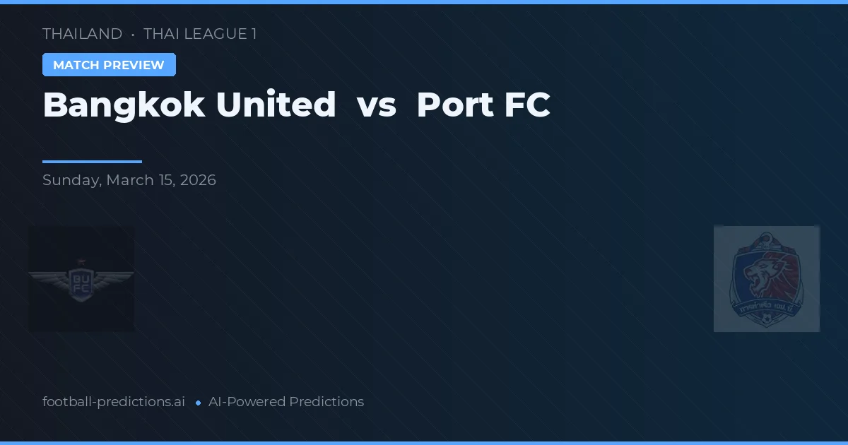 Bangkok United vs Port FC — typy i zapowiedź meczu