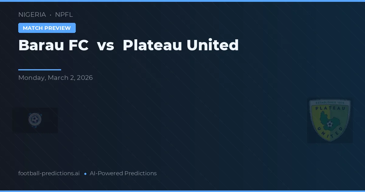 Barau FC vs Plateau United — typy i zapowiedź meczu