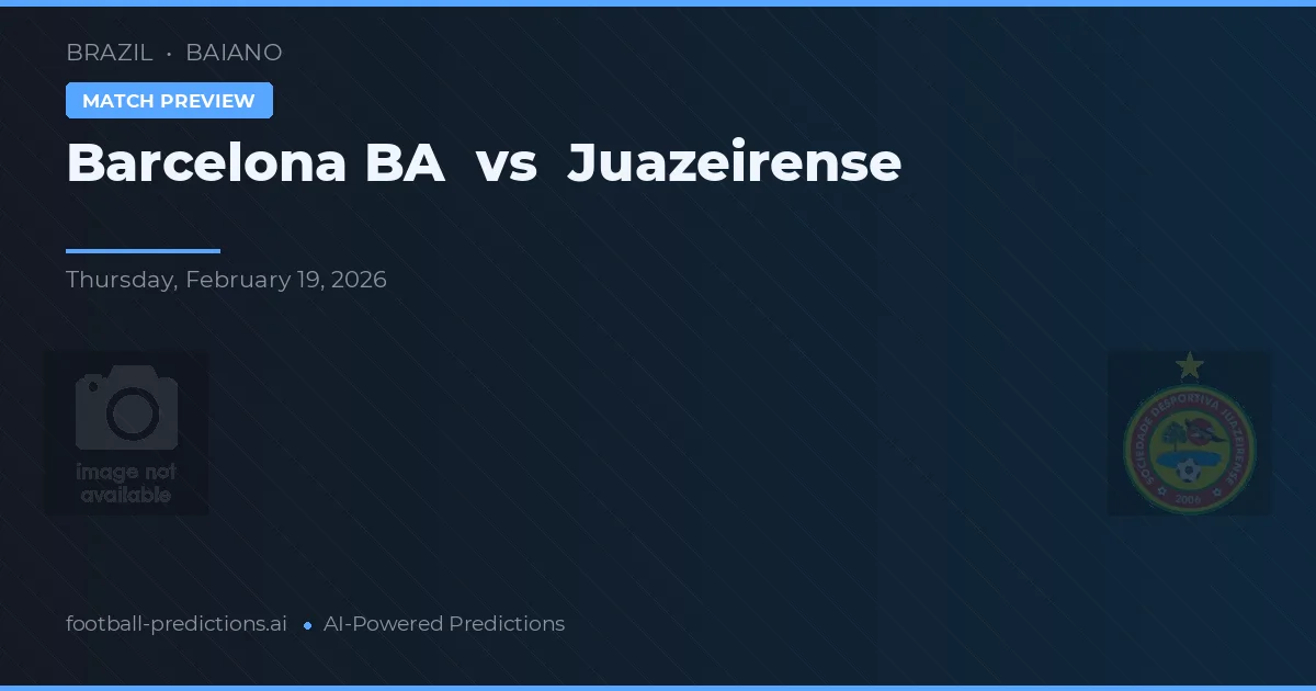 Barcelona B vs Juazeirense — typy i zapowiedź meczu