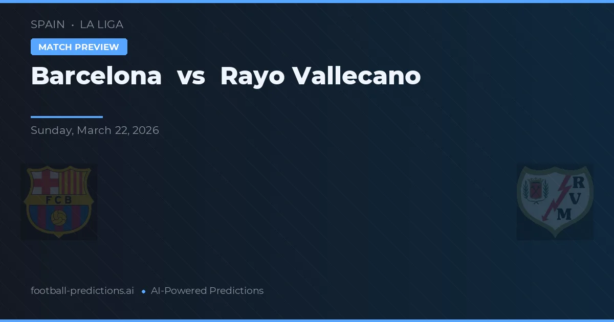 Barcelona vs Rayo Vallecano — typy i zapowiedź meczu