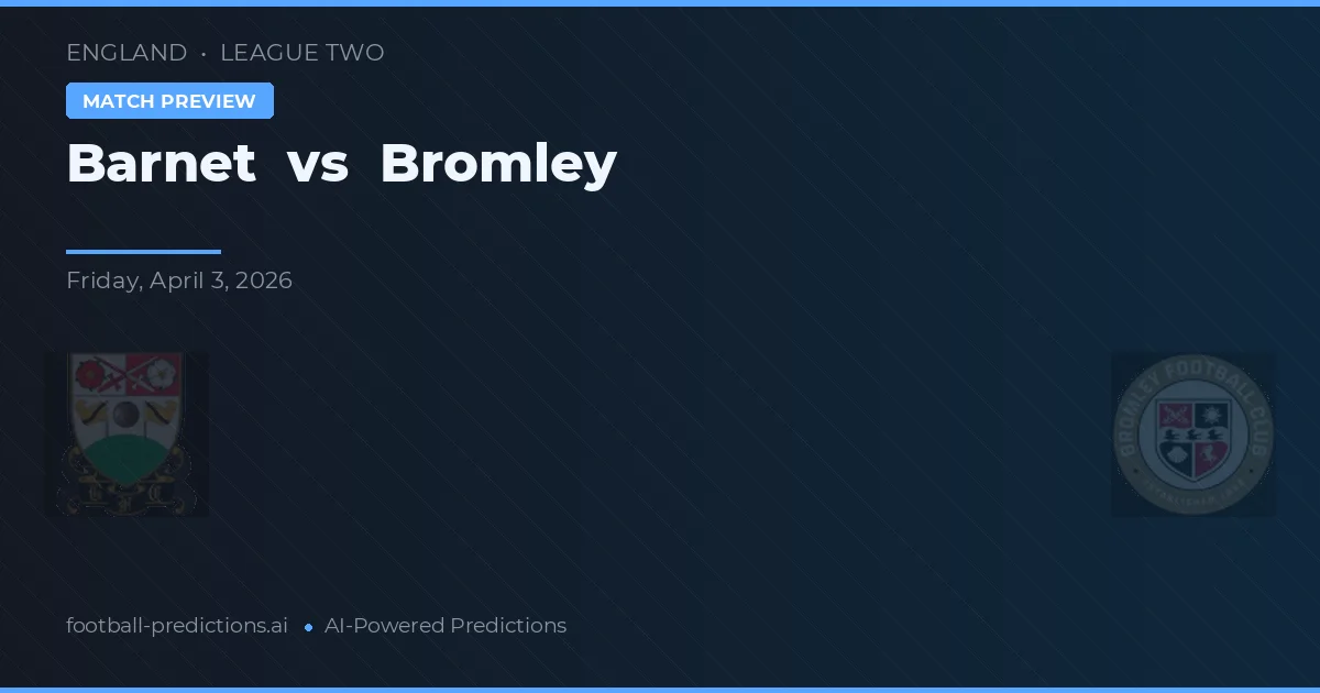 Barnet vs Bromley — typy i zapowiedź meczu