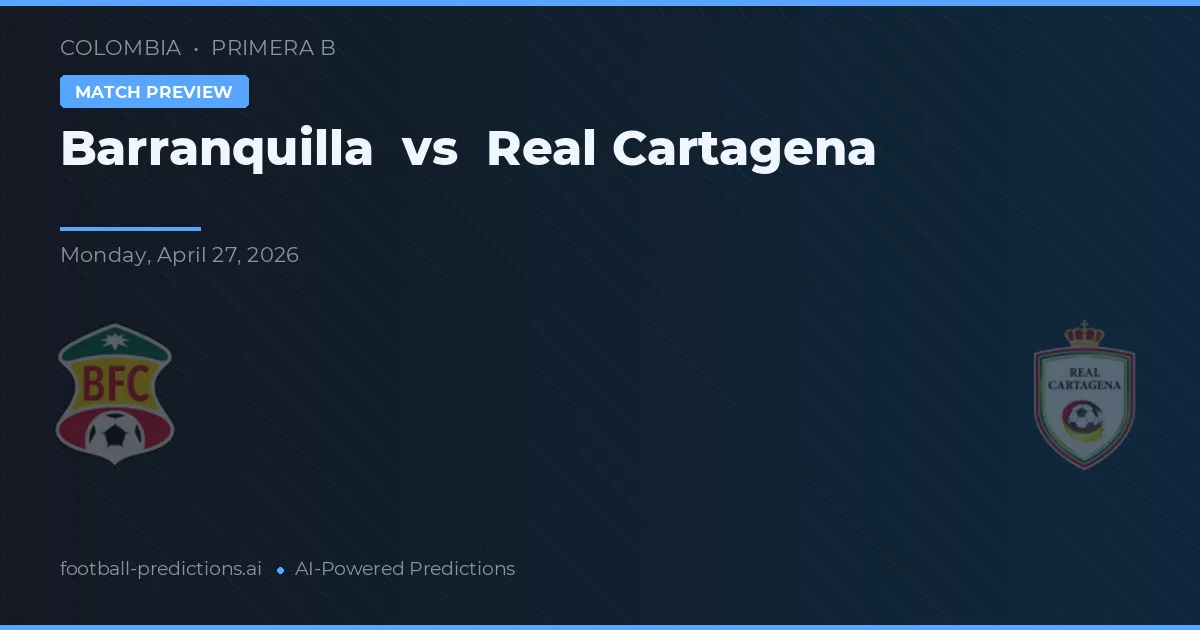 Barranquilla vs Real Cartagena — typy i zapowiedź meczu