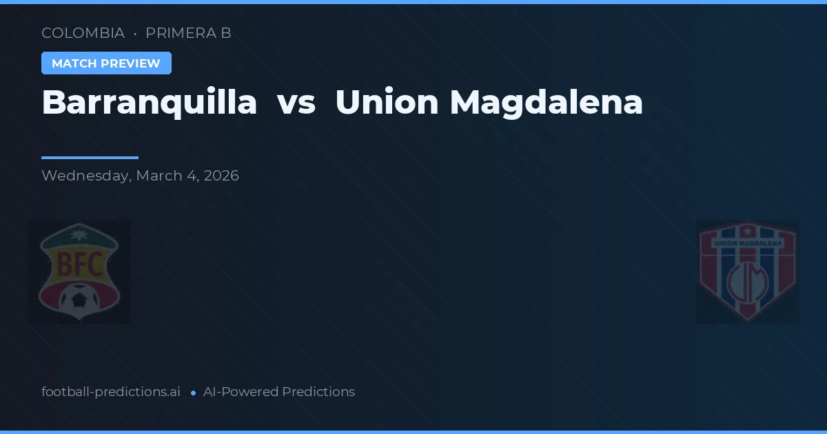 Barranquilla vs Union Magdalena — typy i zapowiedź meczu