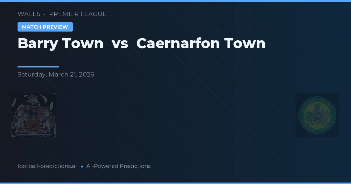 Barry Town vs Caernarfon Town — typy i zapowiedź meczu