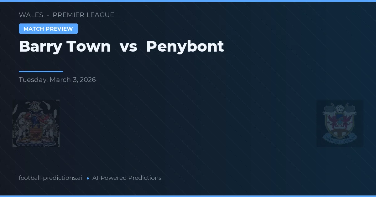 Barry Town vs Penybont — typy i zapowiedź meczu