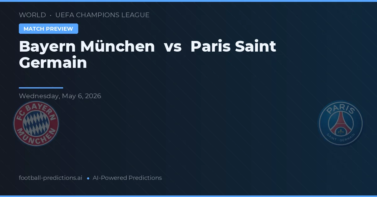 Bayern Monachium vs Paris Saint-Germain preview