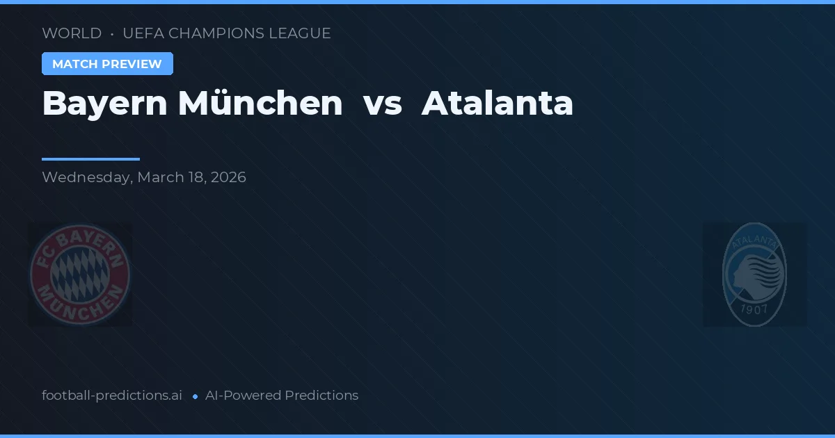 Bayern Monachium vs Atalanta — typy i zapowiedź meczu