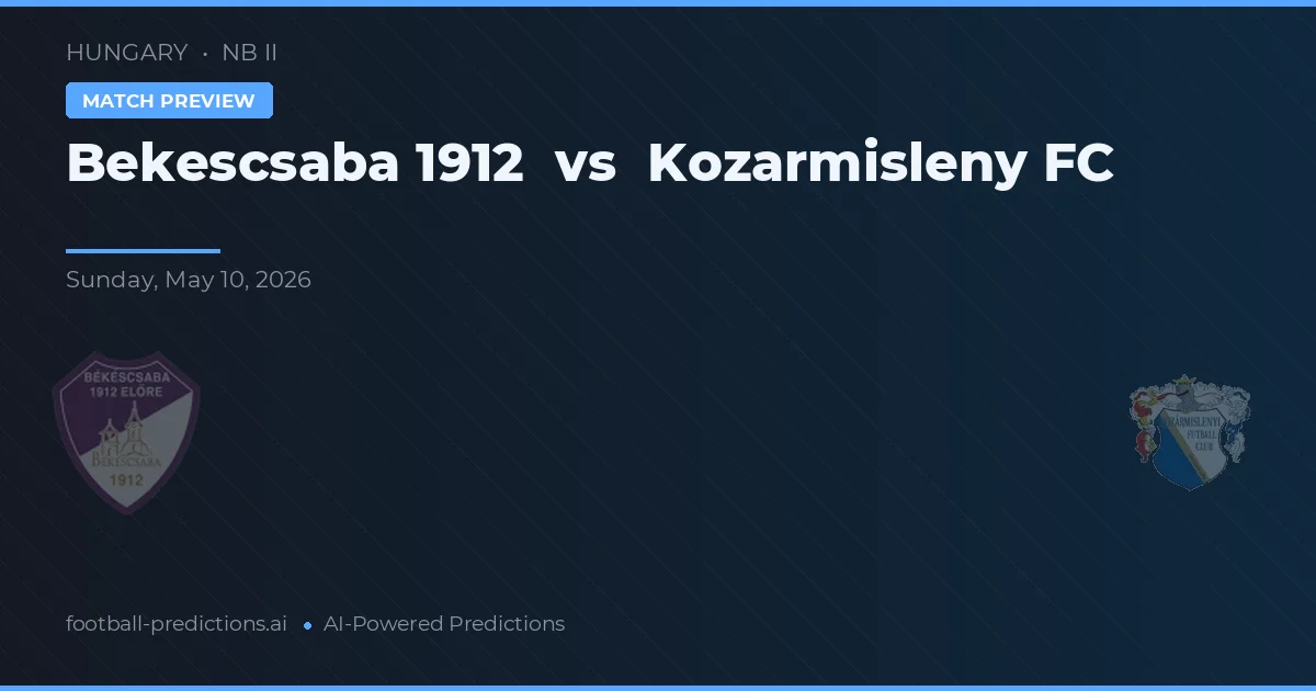 Békéscsaba 1912 vs Kozármisleny FC — typy i zapowiedź meczu