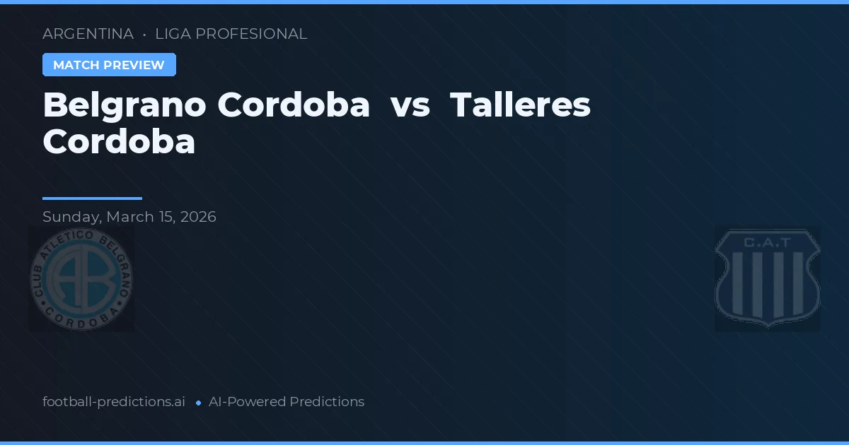 Belgrano Córdoba vs Talleres Córdoba — typy i zapowiedź meczu