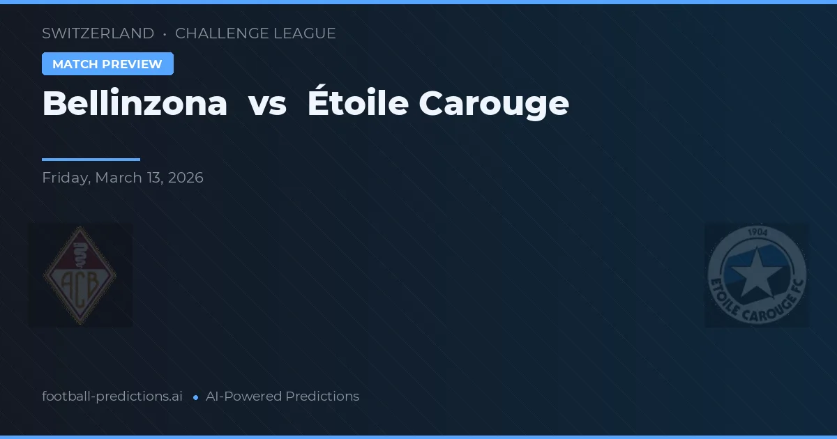 Bellinzona vs Étoile Carouge — typy i zapowiedź meczu