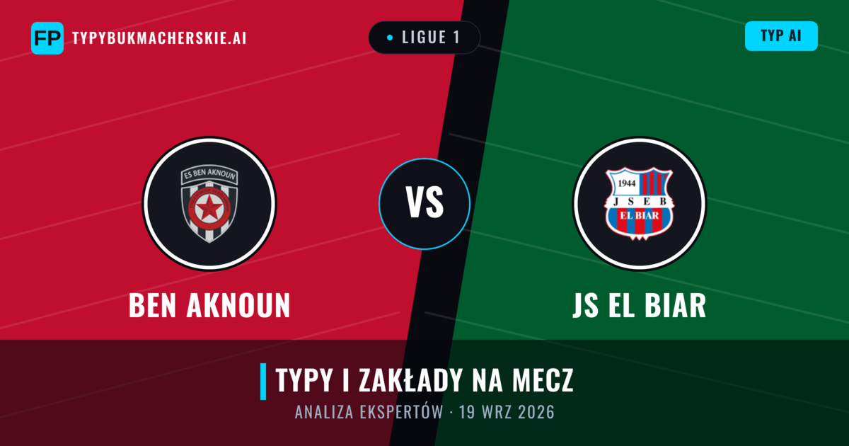 Ben Aknoun vs JS El Biar — typy i zapowiedź meczu