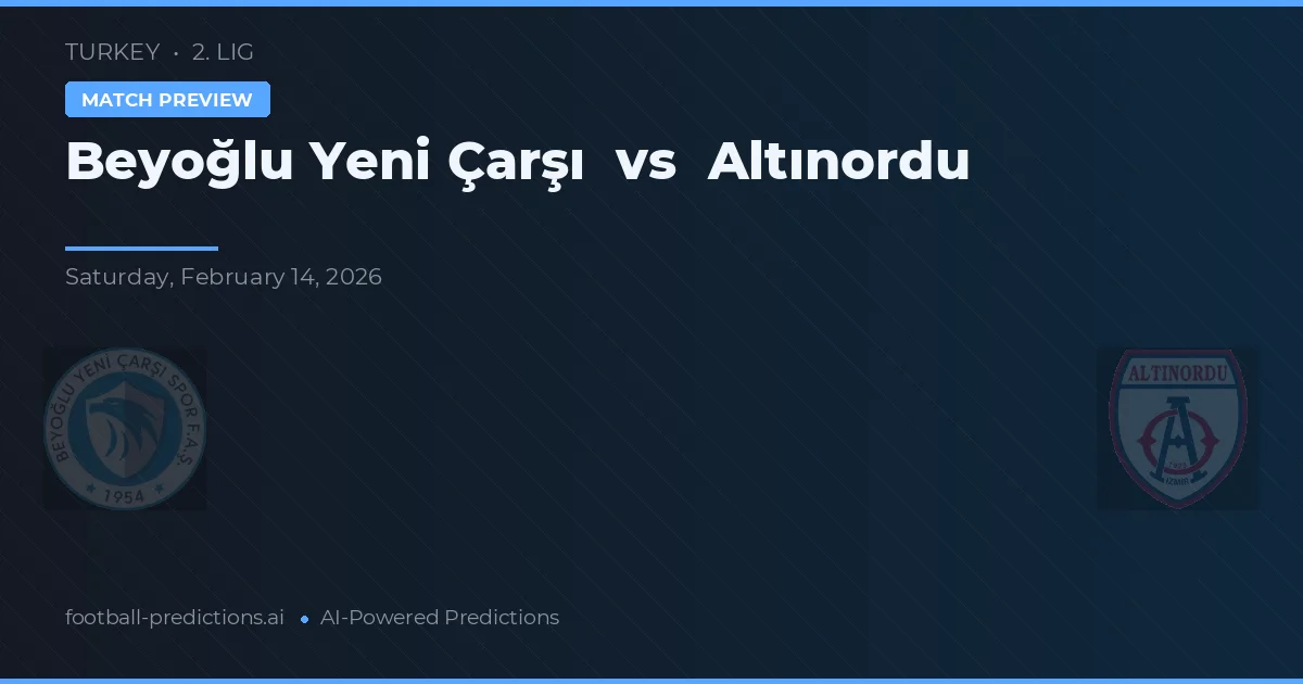 Beyoğlu Yeni Çarşı vs Altınordu — typy i zapowiedź meczu