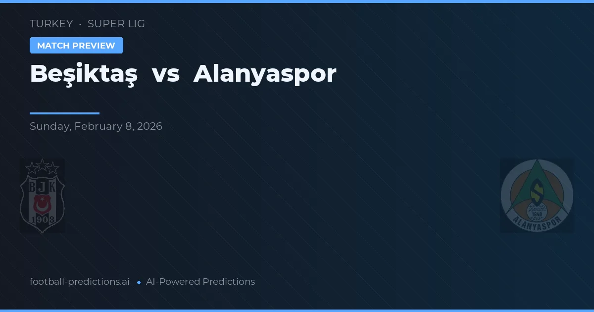 Beşiktaş vs Alanyaspor — typy i zapowiedź meczu