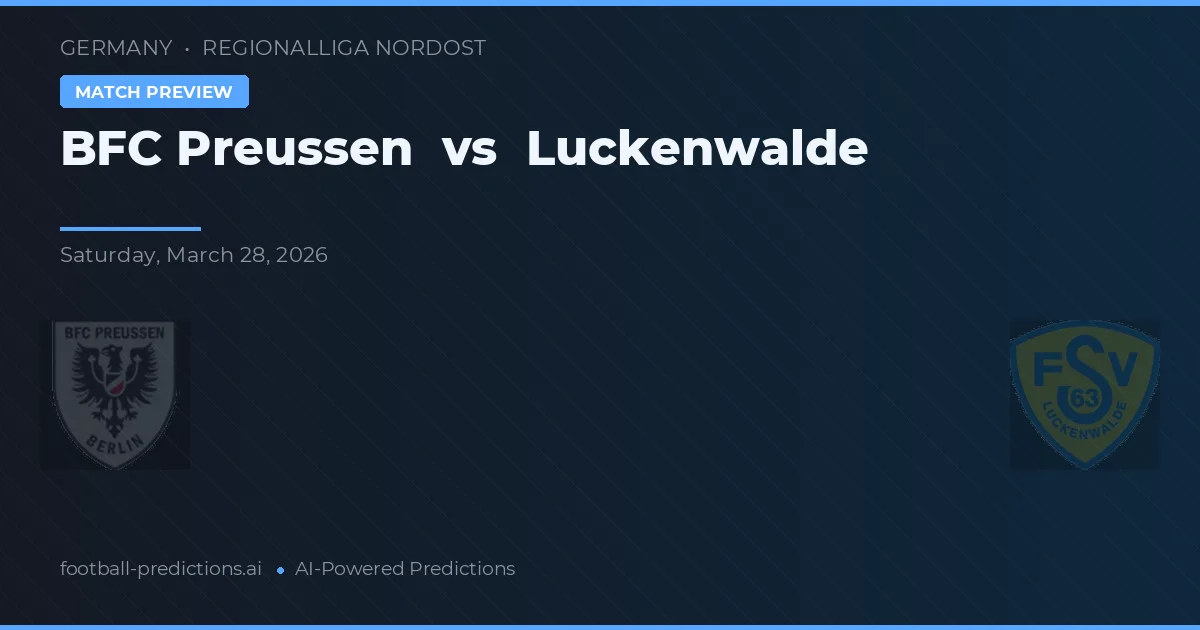 BFC Preussen vs Luckenwalde — typy i zapowiedź meczu