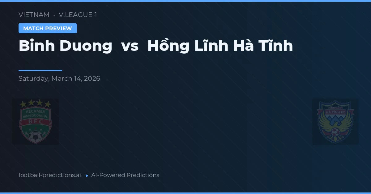 Bình Dương vs Hồng Lĩnh Hà Tĩnh — typy i zapowiedź meczu