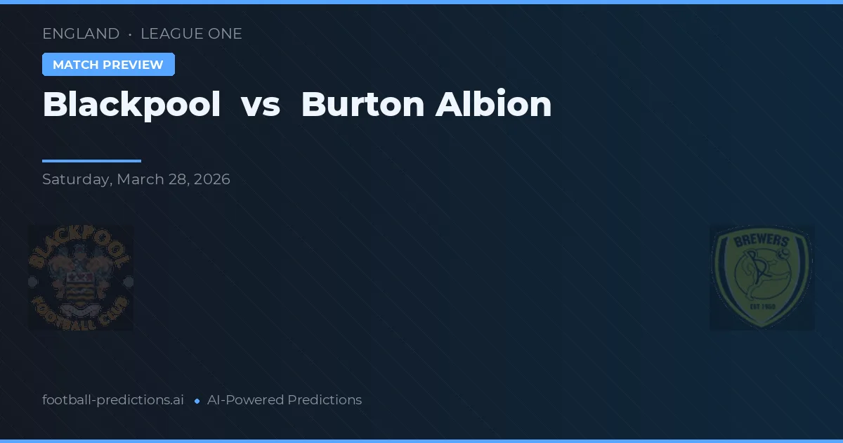 Blackpool vs Burton Albion — typy i zapowiedź meczu