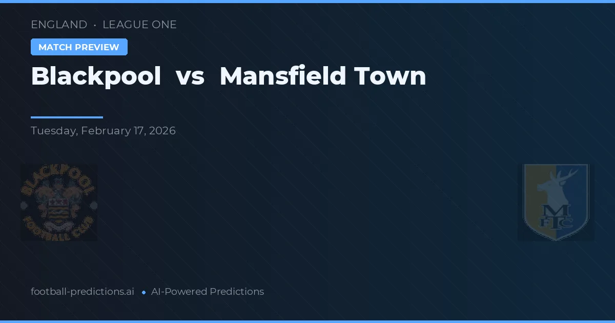 Blackpool vs Mansfield Town — typy i zapowiedź meczu