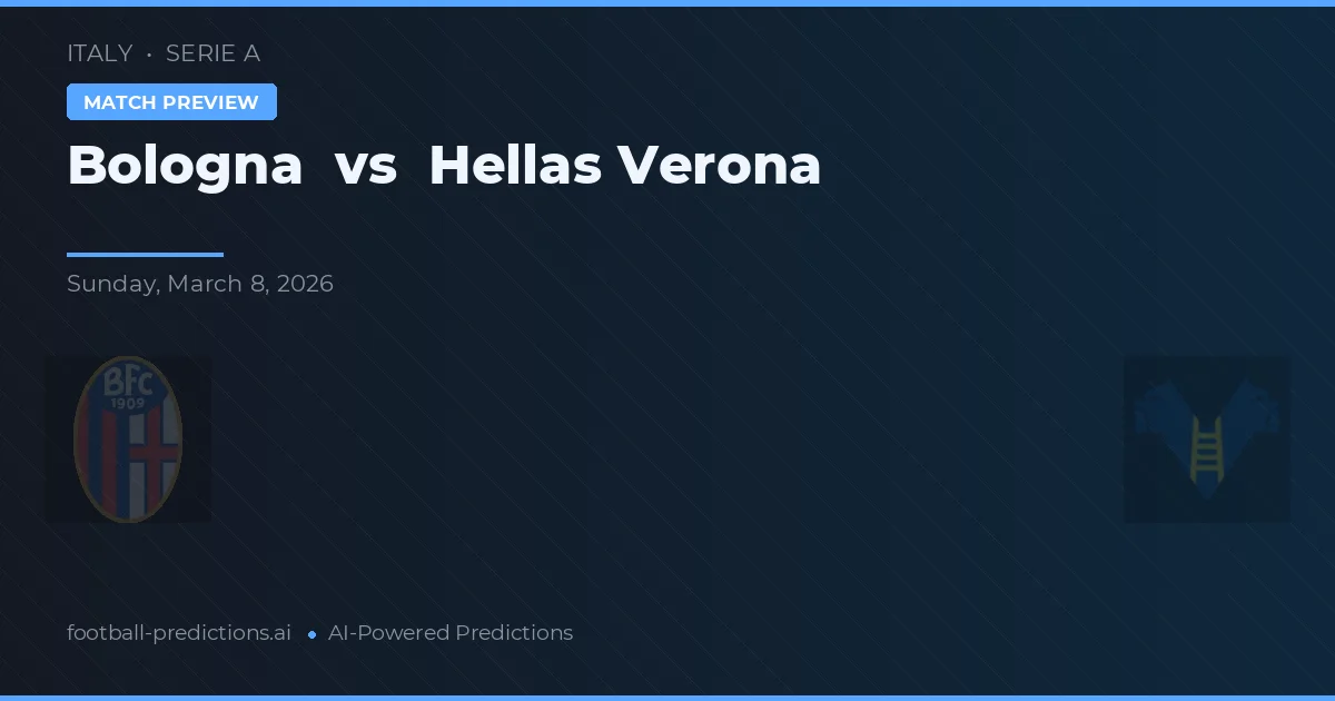 Bologna vs Hellas Verona — typy i zapowiedź meczu