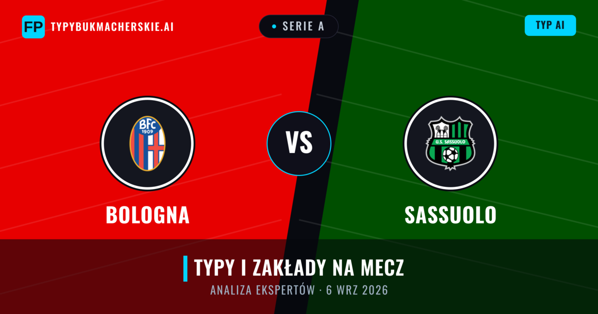 Bologna vs Sassuolo — typy i zapowiedź meczu