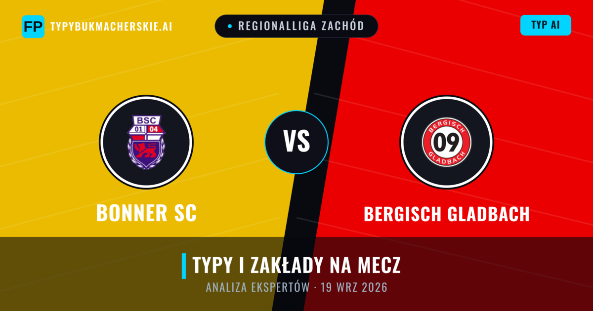 Bonner SC vs Bergisch Gladbach — typy i zapowiedź meczu