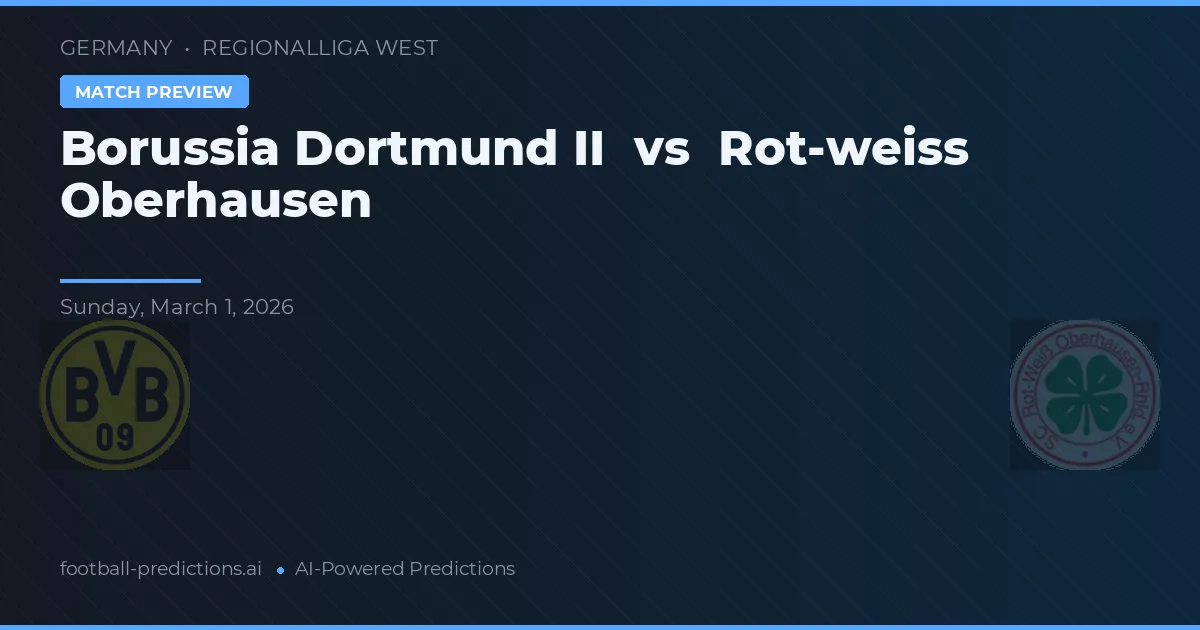 Borussia Dortmund II vs Rot-Weiß Oberhausen — typy i zapowiedź meczu