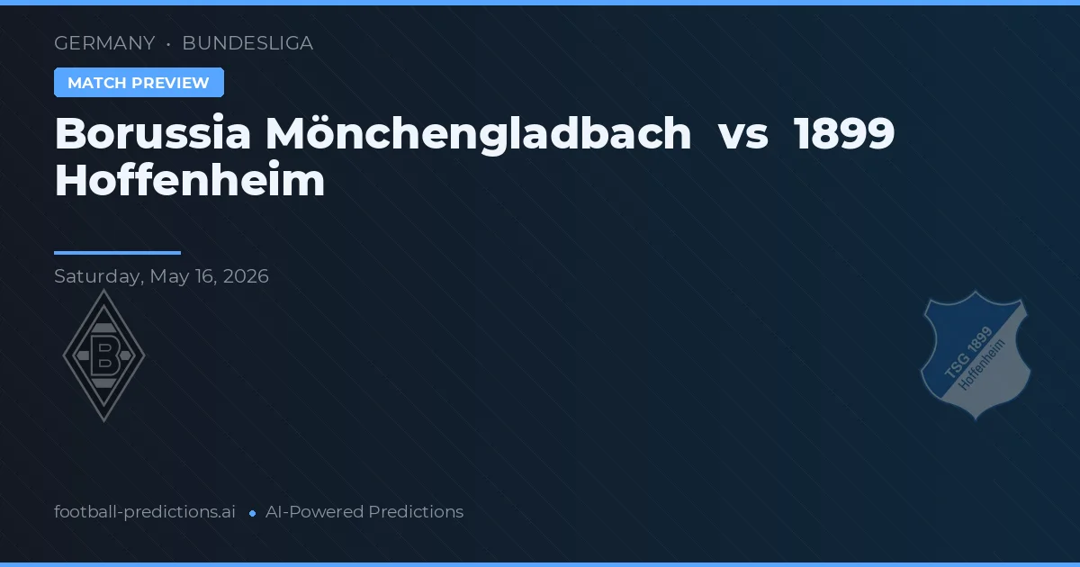 Borussia M'Gladbach vs 1899 Hoffenheim — typy i zapowiedź meczu