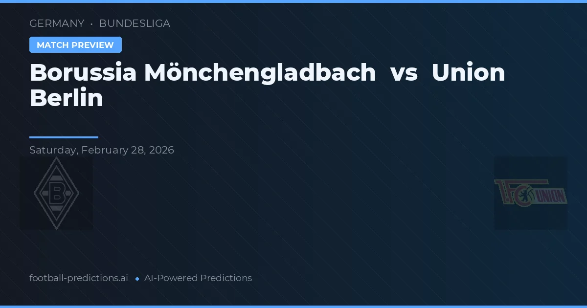 Borussia M'Gladbach vs Union Berlin — typy i zapowiedź meczu
