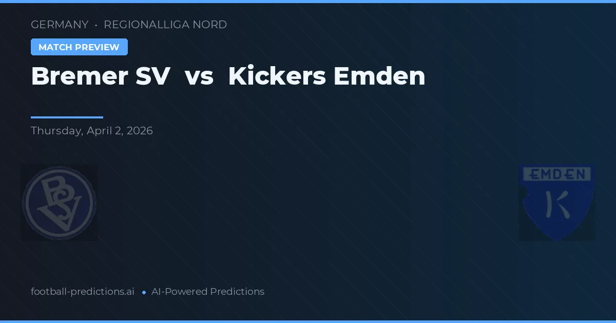 Bremer SV vs Kickers Emden — typy i zapowiedź meczu