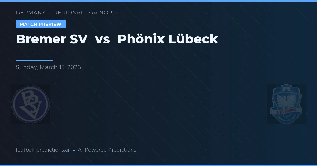 Bremer SV vs Phönix Lübeck — typy i zapowiedź meczu