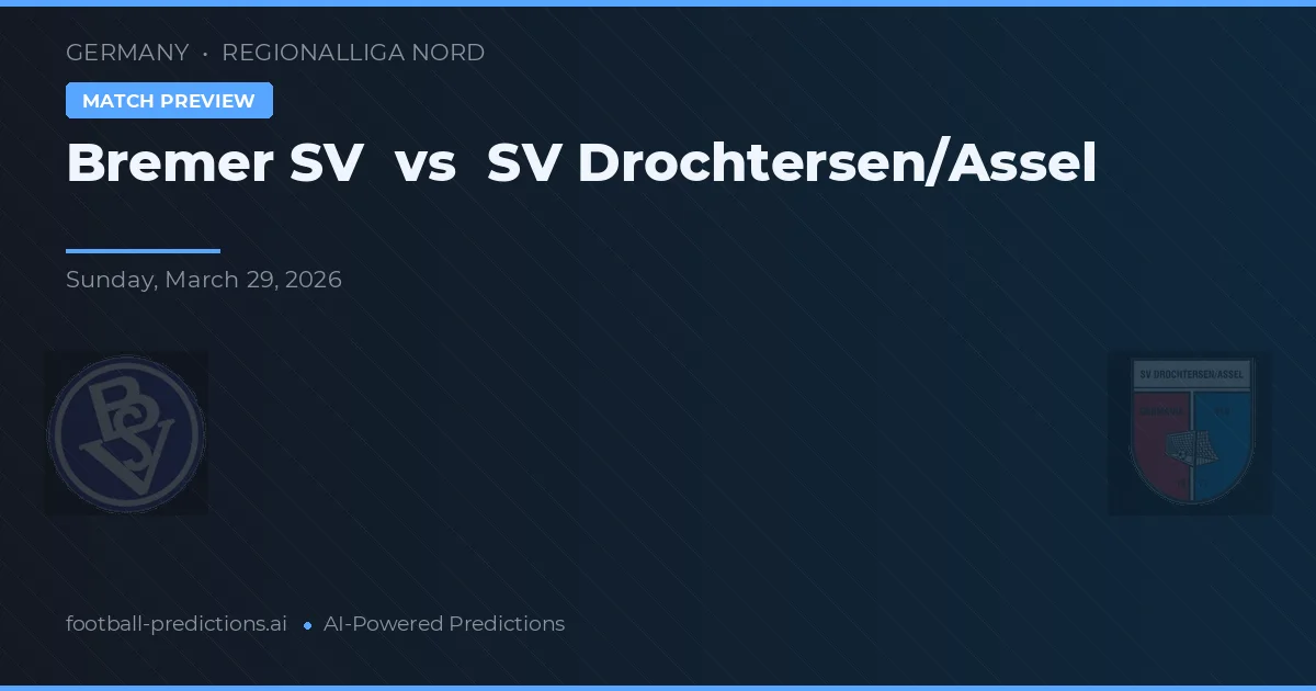Bremer SV vs SV Drochtersen/Assel — typy i zapowiedź meczu
