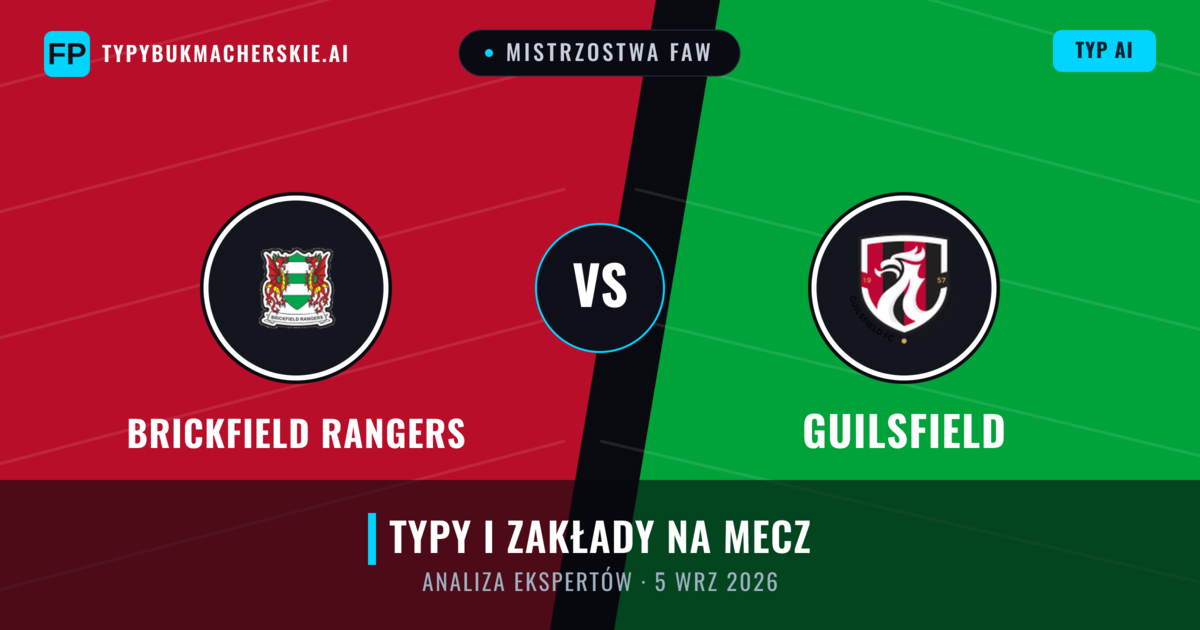 Brickfield Rangers vs Guilsfield — typy i zapowiedź meczu