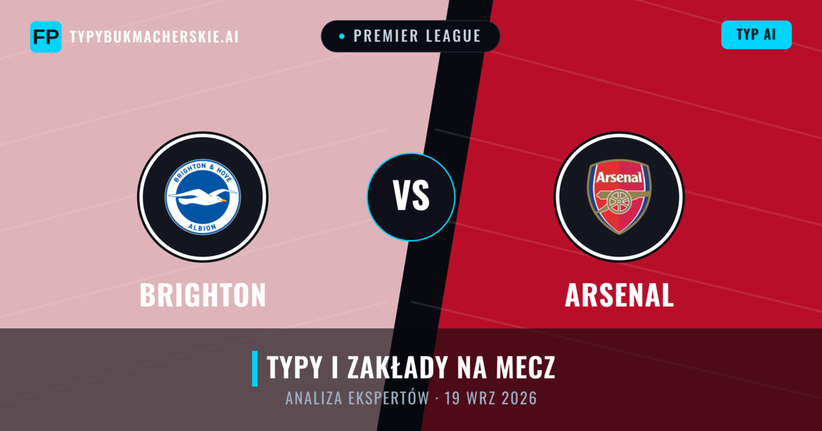 Brighton vs Arsenal — typy i zapowiedź meczu