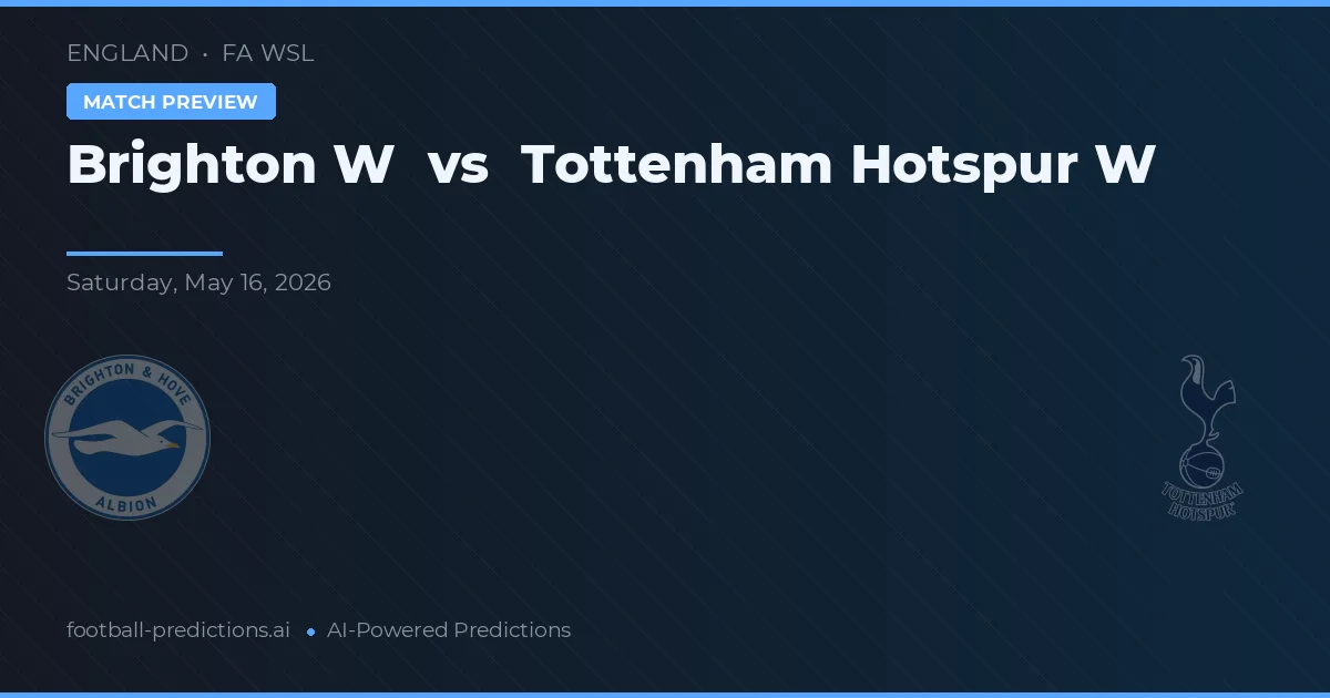 Brighton W vs Tottenham Hotspur Women — typy i zapowiedź meczu