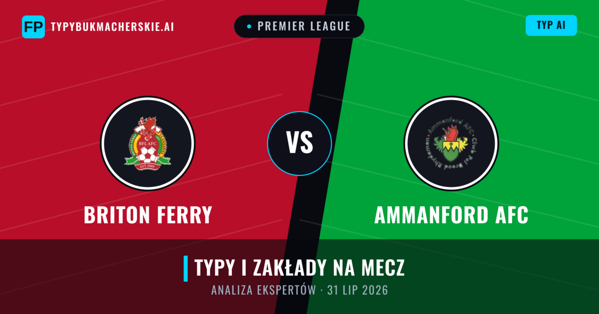 Briton Ferry vs Ammanford AFC — typy i zapowiedź meczu